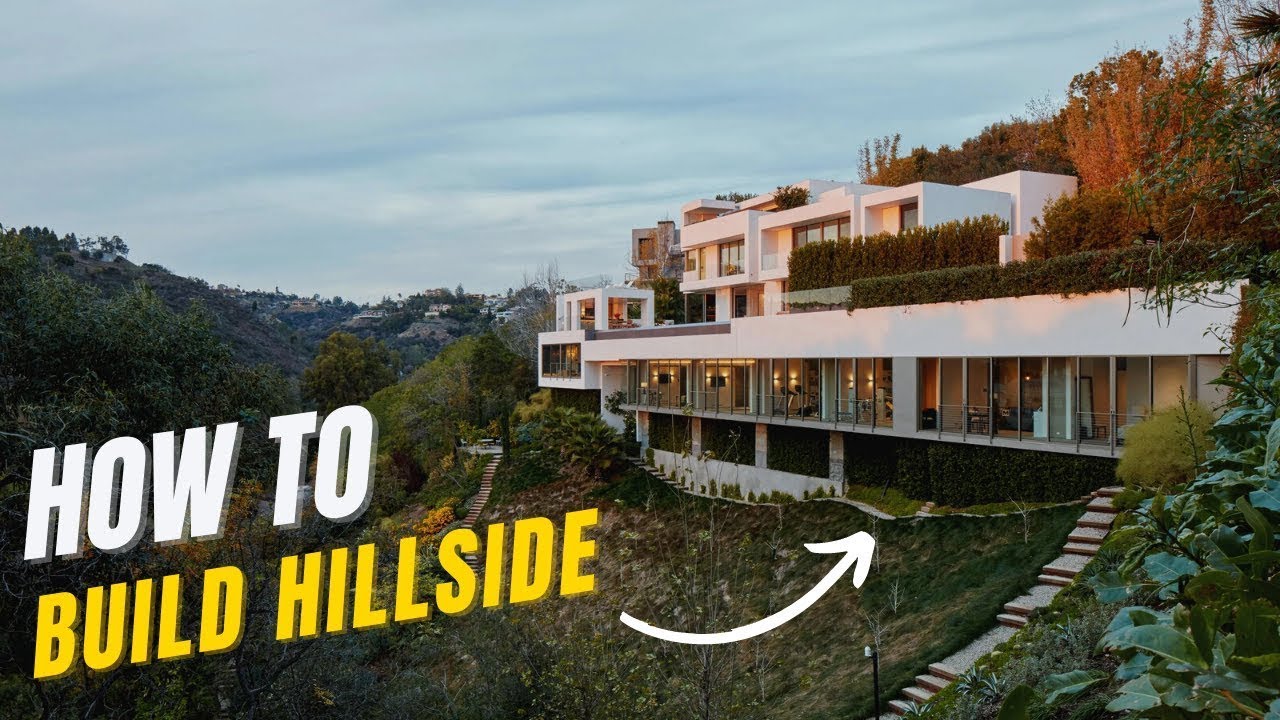 How to Build a Hillside House: Design, Foundation, and Construction Secrets