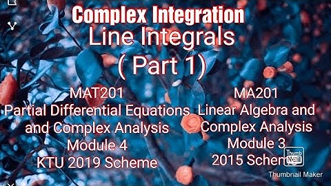 Line Integral problems/KTU S3 Maths/MAT201/Module 4/MA201/Module 3/Complex Integration/