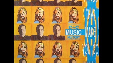 C + C Music Factory Featuring Freedom Williams – Things That Make You Go Hmmm...