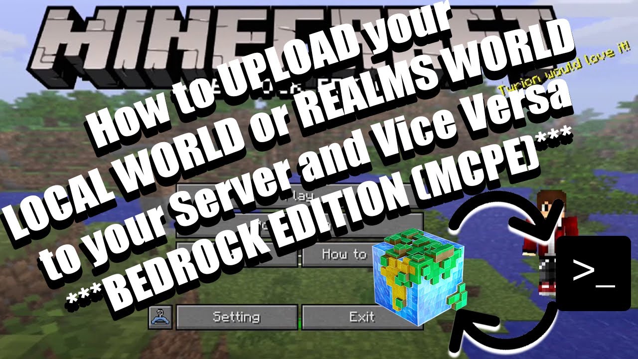 How To Upload Local Realms World To Minecraft Bedrock Server Vise Versa Youtube