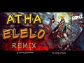 Dj DONZ - Atha Elelo Mix - 2023 Devotional Remix