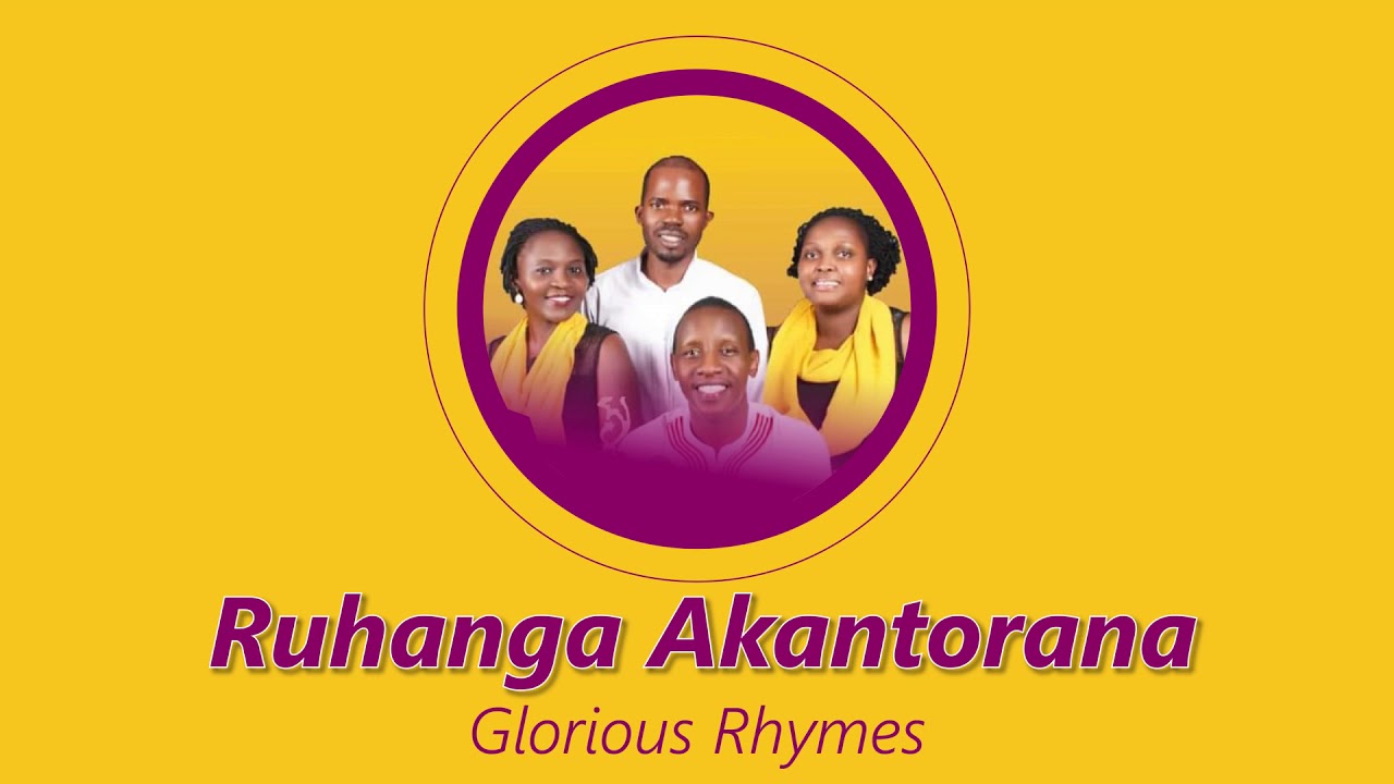 Ruhanga Akantorana By Glorious Rhymes band