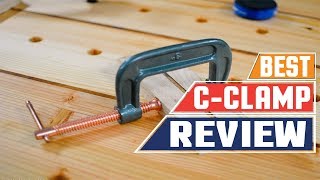 C-Clamps: Best C-Clamps Review In 2024 | Heavy Duty C Clamps (Buying Guide)