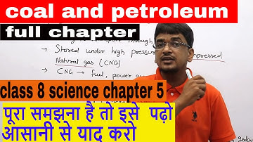 class 8 science chapter 5 coal and petroleum full chapter
