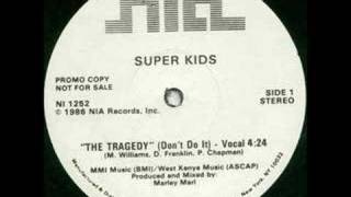 Super Kids - The Tragedy (Don't Do It)