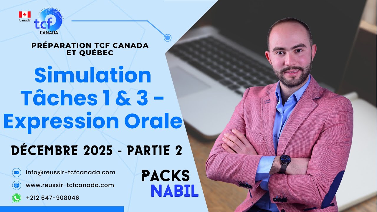 Simulation Tâches 1&3 Expression Orale Décembre 2025 Partie 2 - Préparation TCF Canada et TCF Québec