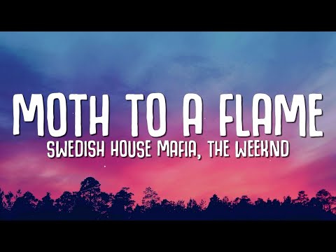 Swedish House Mafia, The Weeknd - Moth To A Flame (teksty)