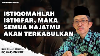 Istiqomah Istighfar Akan Menjadikan Semua Hajatmu Terkabul  Ngaji Filsafat  Dr Fahrudin Faiz