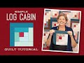 Make a Simple Log Cabin Quilt with Jenny Doan of Missouri Star (Video Tutorial)