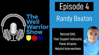 The Well Warrior Show, Episode 4, Randy Beaton