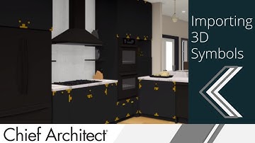Importing 3D Symbols in Chief Architect