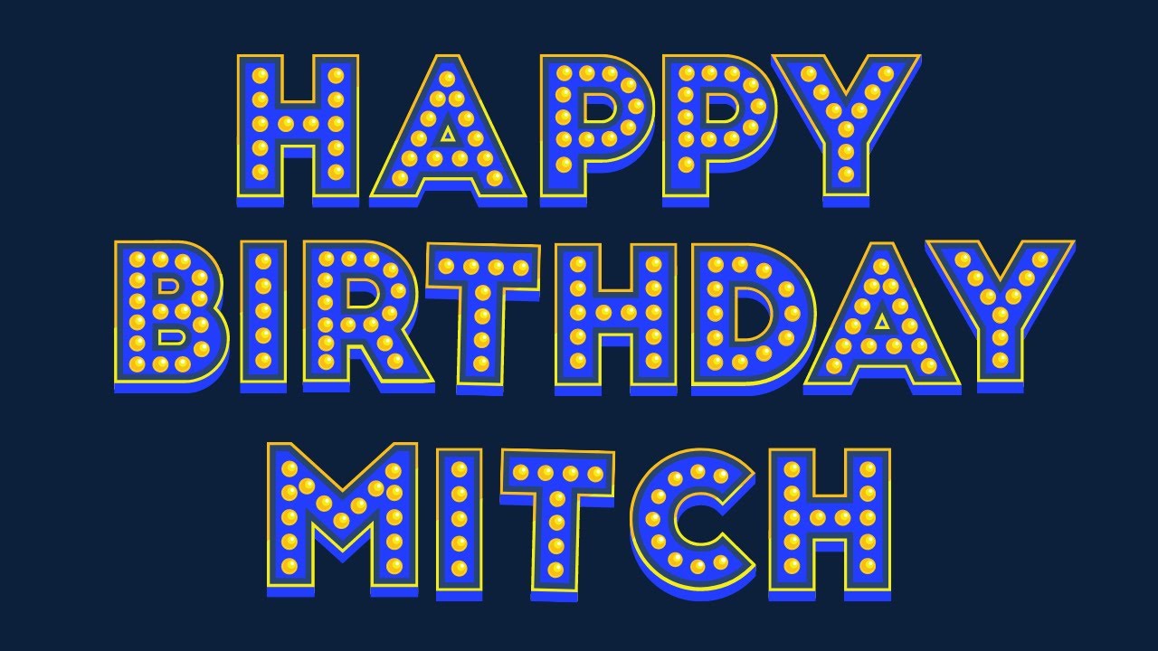 Happy Birthday Mitch - YouTube
