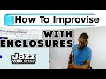 How to improvise using enclosures over basic chord changes