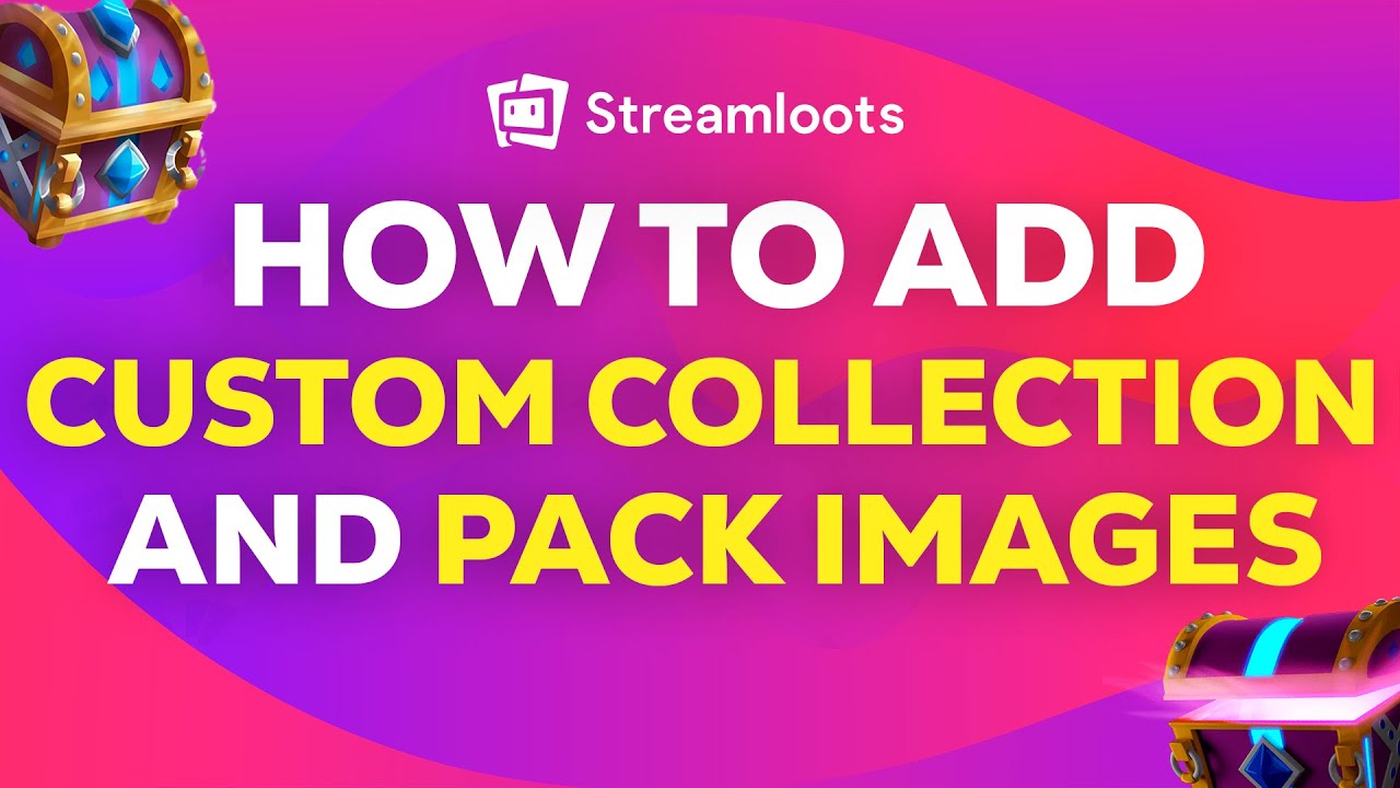 How to add CUSTOM COLLECTION and PACK IMAGES on Streamloots | TUTORIAL 2024