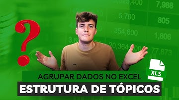 Como Agrupar Dados no Excel com Estrutura de Tópicos (ATUALIZADO 2024)