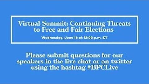 Virtual Summit: Continuing Threats to Free and Fair Elections