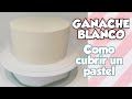 PASOS PARA QUE TU COBERTURA CON GANACHE BLANCO QUEDE PERFECTA! - TIEMPO REAL