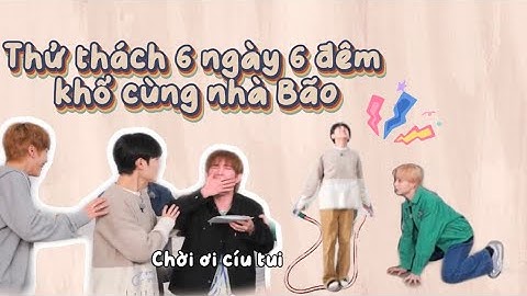 [Vietsub-Temflix] Thử thách 6 ngày 6 đêm chịu khổ cùng nhà Bão, gét gô