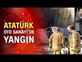 İkitelli Atatürk Oto Sanayi Sitesi'de yangın