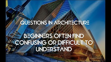 "Architecture 101: Introduction to Design, Elements, and Components for Beginners"