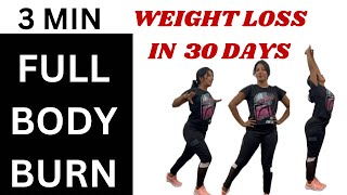 FULL BODY FAT LOSS  in 30 Days 🔥 3 MIN  Non- stop standing workout | BURN 🔥 FAT + TONE MUSCLE