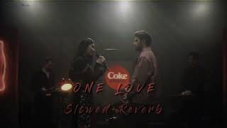 One Love - Coke Studio ( Slowed + Reverb - Version ) | Shae Gill & Evdeki Saat Resimi