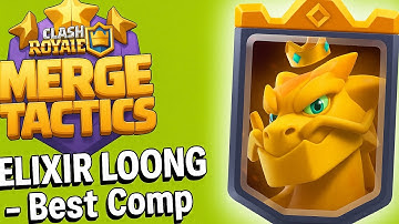 BEST COMP FOR THE ELIXIR LOONG RULER IN MERGE TACTICS 