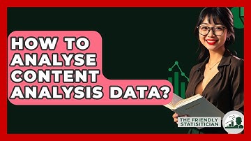 How To Analyse Content Analysis Data? - The Friendly Statistician