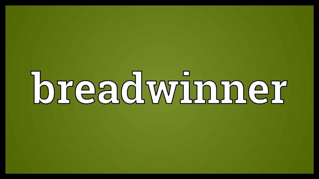 Breadwinner Meaning YouTube breadwinner-meaning-youtube