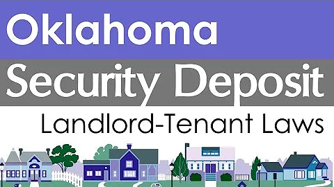 Oklahoma Security Deposit Laws for Landlords and Tenants