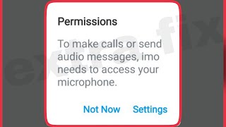 imo app fix permission to make calls or send audio messages, imo needs to access your microphone screenshot 4