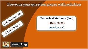 BCA Numerical Methods 2021 (sec. C) | paper solution | CCS university #mathwithvivekgarg