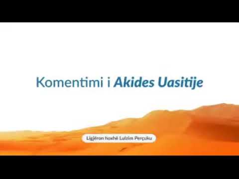 192) El Akide El Uasitije: Rruga e Ehlu Sunetit (Pse janë quajtur Ehlul-Xhema&rsquo;ah)