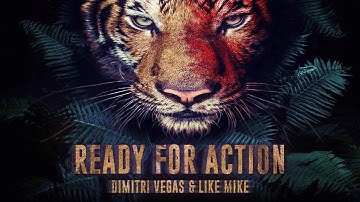 Dimitri Vegas & Like Mike - Ready For Action