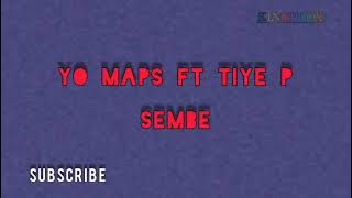 Yo Maps FT Tiye P - Sembe - Komando Album