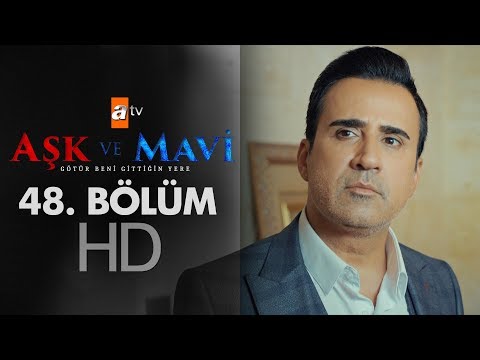 Aşk ve Mavi 48. Bölüm