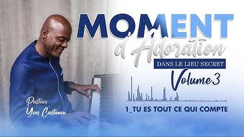 1 Tu es tout ce qui compte