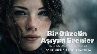 Bir Güzelin Aşığıyım Erenler From The Past To The Present Pir Sultan Abdal Resimi