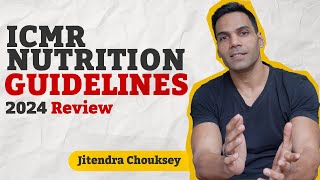 ICMR Nutrition Guidelines 2024 Review | Jitendra Chouksey