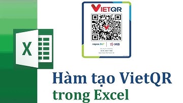 Hàm tạo VietQR code trong Excel ✅ hàm tạo mã qr code chuyển khoản ngân hàng
