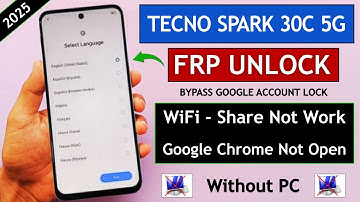 Tecno Spark 30C 5G Frp Bypass 2025 Without PC | Wifi Share Not Working /Google Chrome Not Open