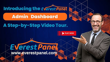 Introducing the Everest Panel Admin Dashboard: A Step-by-Step Video Tour