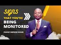 SIGNS THAT YOU ARE BEING MONITORED | PROPHET SHEPHERD BUSHIRI