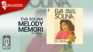 Eva Solina - Melody Memori ( Karaoke Video) | No Vocal