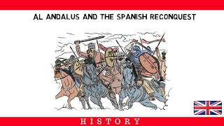 AL ANDALUS AND THE SPANISH RECONQUEST