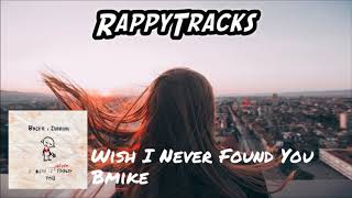 Bmike - Wish I Never Found You (Prod. Jurrivh)