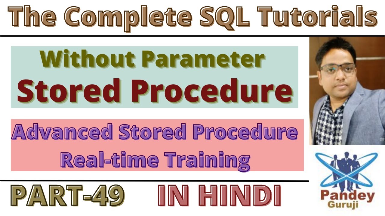 49.Without Parameter Stored Procedure in Hindi|complex stored procedure ...