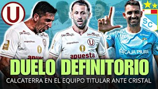 UNIVERSITARIO VS SPORTING CRISTAL: LA PREVIA | BUSTOS SIENTA A JAIRO CONCHA Y PONE A CALCATERRA