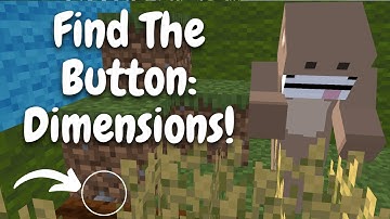 Find The Button: Dimensions! - Minecraft FTB Map