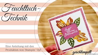 Feuchttuch Technik - eine Anleitung mit den Herbstblättern von Stampin' Up!